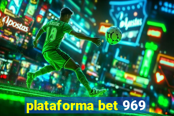 plataforma bet 969